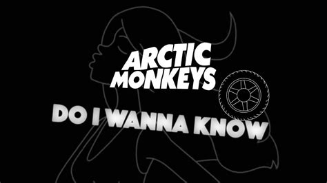 (WIP) Arctic Monkeys - Do I Wanna Know: Kinetic Typography Lyric Video ...