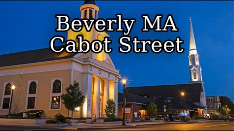 Downtown Beverly MA Cabot Street Walk City Hall to Cabot Cinema to the ...