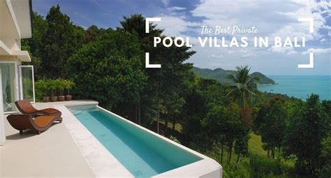 22 Best Private Pool Villas in Bali [Fresh For 2023!]