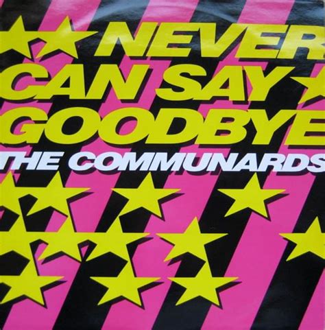 The Communards – Never Can Say Goodbye Lyrics | Genius Lyrics