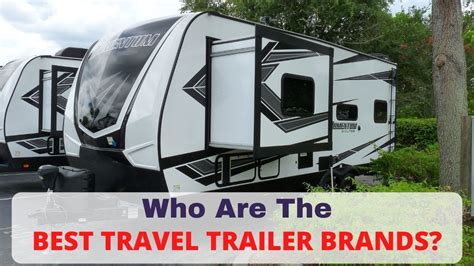 Who Are The Best RV Travel Trailer Brands And Manufacturers? - YouTube