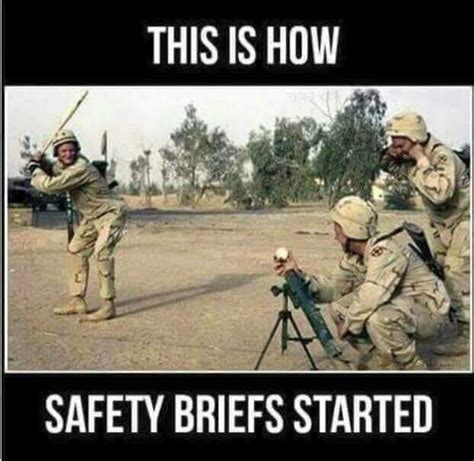 Safety briefs and safety stand downs | Military memes, Military jokes ...