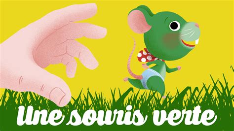 Une souris verte le livre de la comptine pour bébé et maternnelles