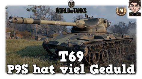 T69 - World of Tanks - P9S hat viel Geduld - YouTube