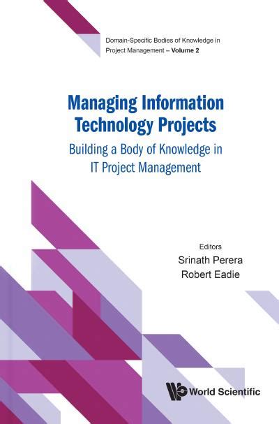 Managing Information Technology Projects: Building a Body of Knowledge ...