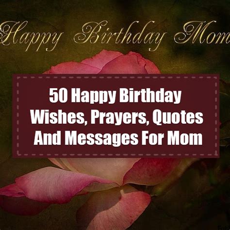 50 Happy Birthday Wishes, Prayers, Quotes And Messages For Mom