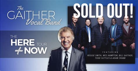 SOLD OUT - Bill Gaither and The Gaither Vocal Band - First Baptist ...