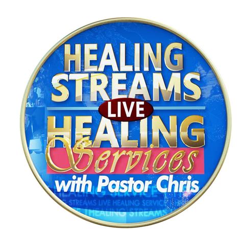 Healing Streams with Pastor Chris