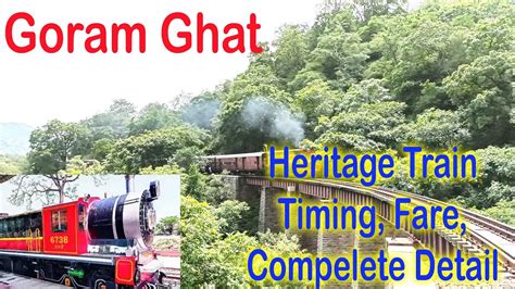 Goram ghat Heritage Train -Fare, Timing all information | Goramghat New ...