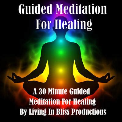 Guided Meditation For Healing: A 30 Minute Guided Meditation For ...