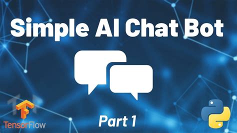 Python Chat Bot Tutorial - Chatbot with Deep Learning (Part 1) - YouTube