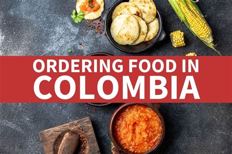 Ordering Food in Colombia - How To Order Delicious Food with Confidence