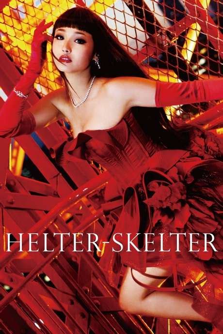 ‎Helter Skelter (2012) directed by Mika Ninagawa • Reviews, film + cast ...