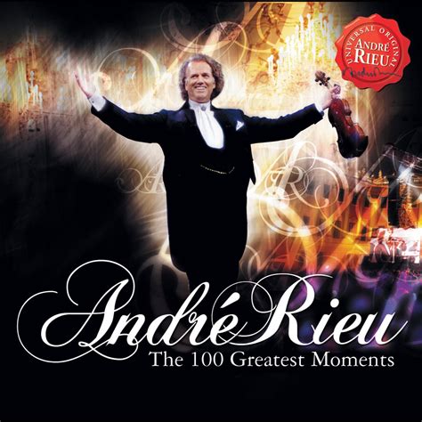 ‎André Rieu: 100 Greatest Moments by André Rieu on Apple Music