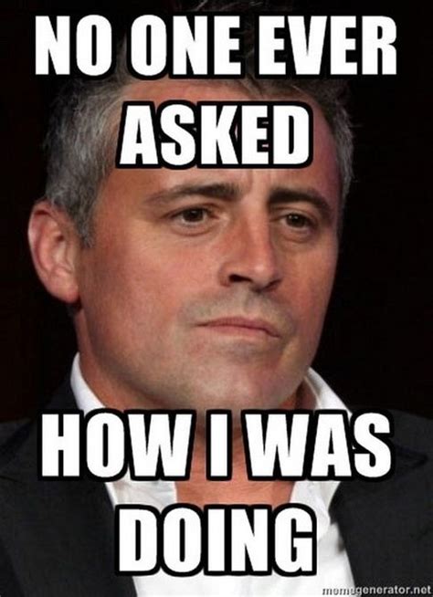 Character Joey from Friends had a catchphrase. "How you doin'?" | Meme ...