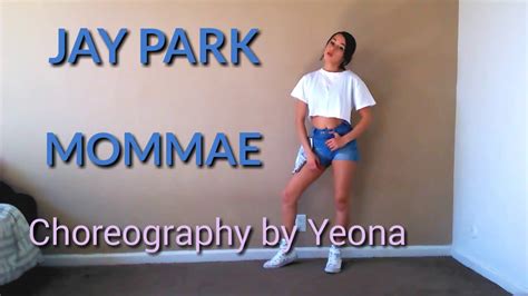 JAY PARK - MOMMAE DANCE COVER - YouTube