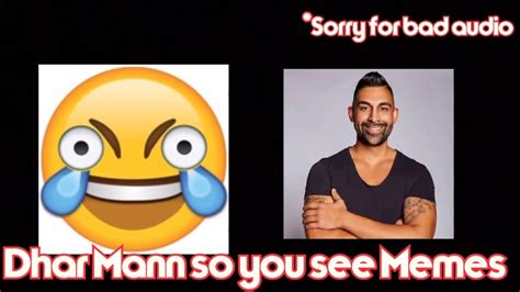 Dhar Mann so you see Memes - YouTube