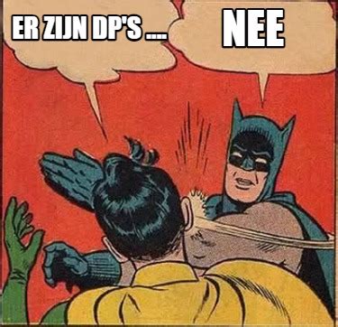 Meme Creator - Funny er zijn dp's .... nee Meme Generator at ...