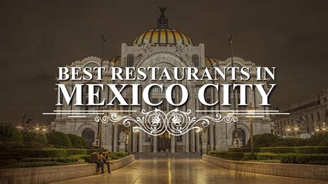 Top 7 Best Restaurants In Mexico City | Fine Dining Restaurants In ...