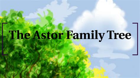 The Astor Family Tree by Jackie Ardo on Prezi