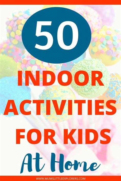 50 Things To Do With Kids At Home Fun Indoor Activities