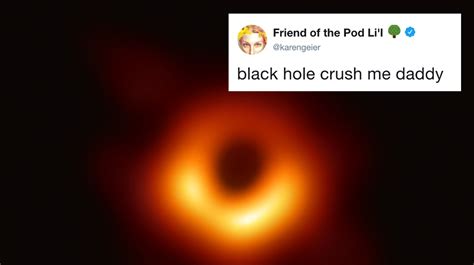 Jokes About The Black Hole Photo Will Make You Forget We're All Going ...