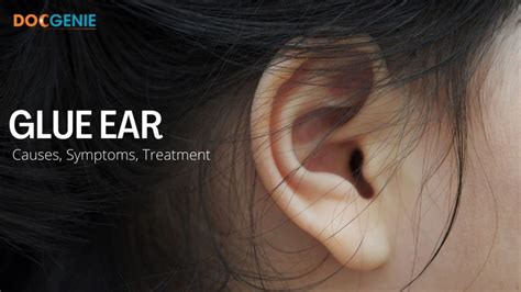 Glue Ear - Causes, Symptoms, Treatment | Docgenie