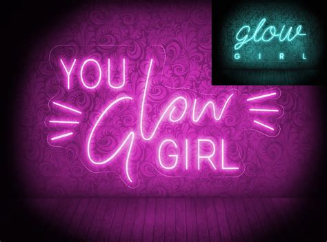 You Glow Girl Neon Signyou Glow Girl Neon Lightneon Sign - Etsy