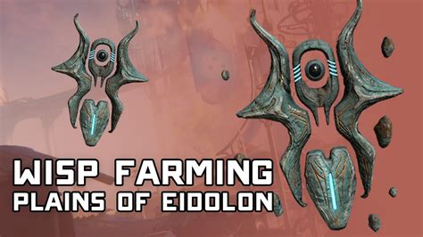 Warframe Plains of Eidolon Cetus Wisp Farming Tutorial/Guide - YouTube