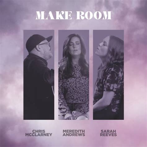 Make Room Chords PDF (Meredith Andrews / Sarah Reeves / Chris McClarney ...