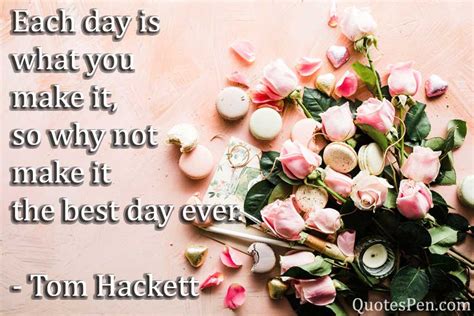 Best Day Ever Quotes with Images | QuotesPen