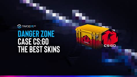 Danger Zone Case CS:GO - The Best Skins