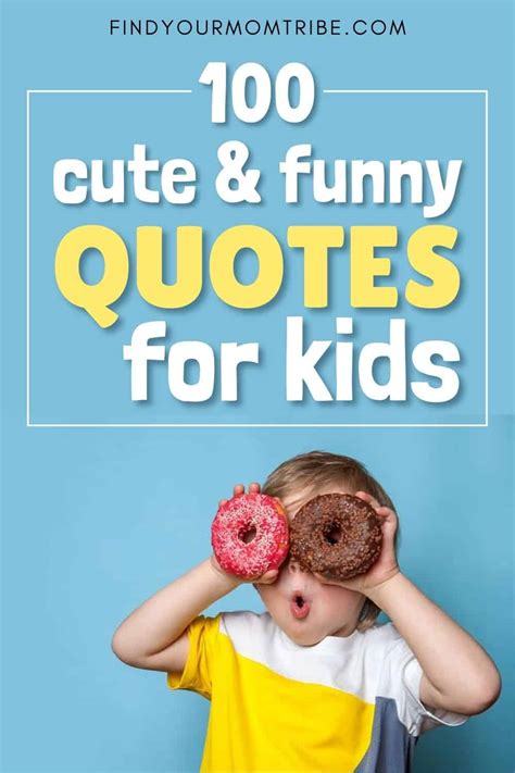 100 Cute And Funny Quotes For Kids In 2022