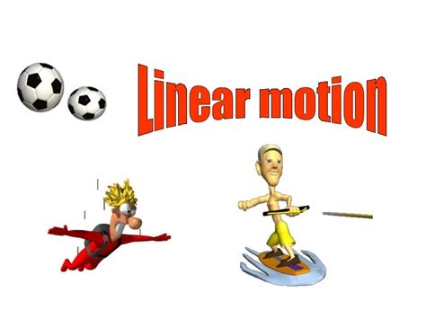 Linear Motion