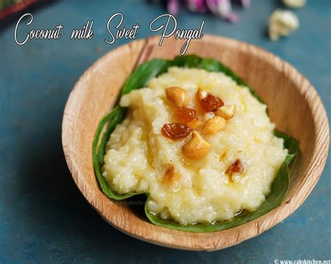 Coconut milk sweet pongal, Instant pot recipe - Raks Kitchen