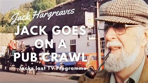 Jack Hargreaves Goes on a Pub Crawl for his last TV programme. - YouTube