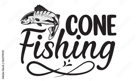 cone fishing- Fishing t shirt design, svg eps Files for Cutting ...