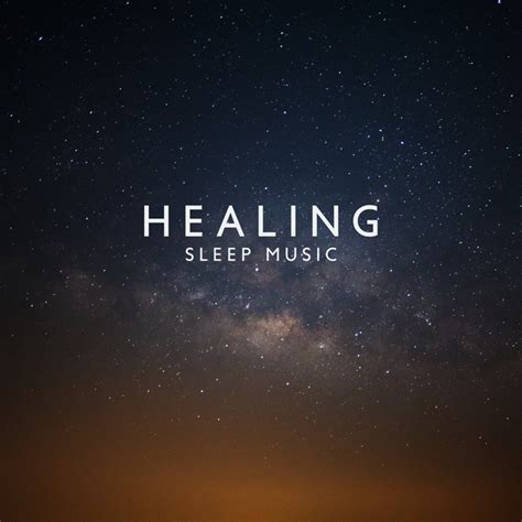 Healing Sleep Music: Songs to Soothe Your Anxiety and Heal Your ...