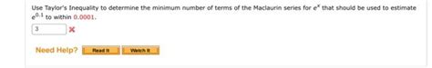 Solved Use Taylor's Inequality to determine the minimum | Chegg.com