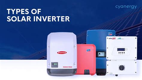 How Many Types Of Solar Inverter, What Are They? - Cyanergy