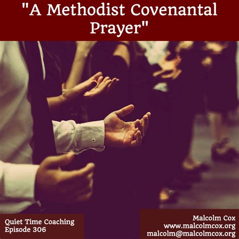 Quiet Time Coaching Episode 306 | “A Methodist Covenantal Prayer ...