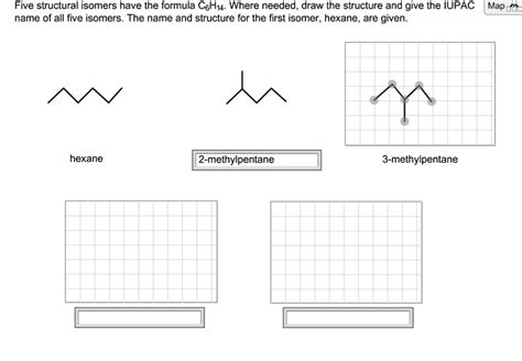 SOLVED: Five structural isomers have the formula C6H14: Where needed ...