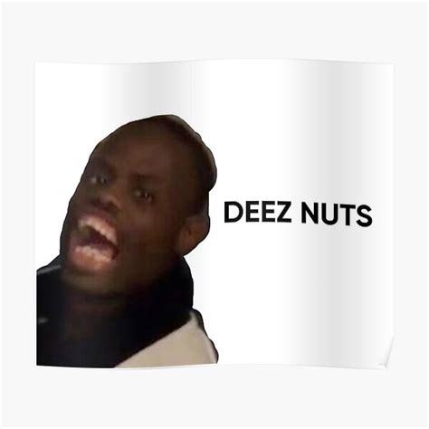 "Deez Nuts Meme" Poster for Sale by ggalko1 | Redbubble