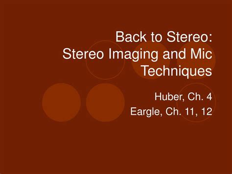 PPT - Back to Stereo: Stereo Imaging and Mic Techniques PowerPoint ...