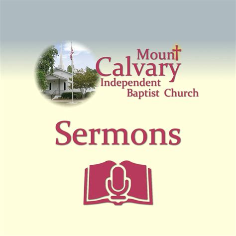 Mount Calvary Independent Baptist Church Sermons | Listen via Stitcher ...