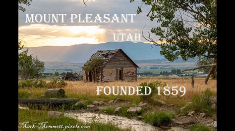 Mount Pleasant Utah History Tour. Founded 1859. Originally named ...