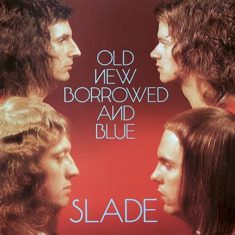 Slade - Old, New, Borrowed and Blue Lyrics and Tracklist | Genius