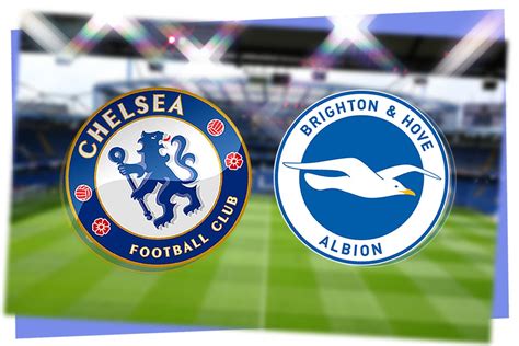 Chelsea vs Brighton LIVE! Premier League match stream, latest score and ...