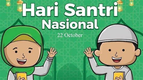 45 Kata-Kata Hari Santri Nasional 2024 Berisikan Harapan Terbaik, Untuk ...