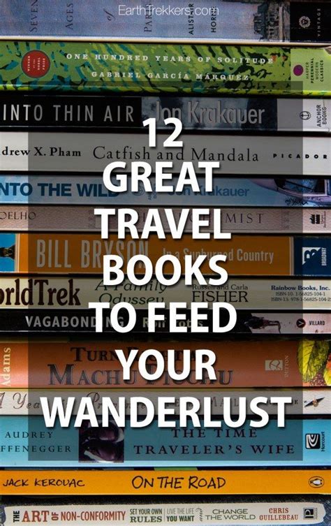 12 Great Travel Books to Feed Your Wanderlust – Travel Gear – Earth ...